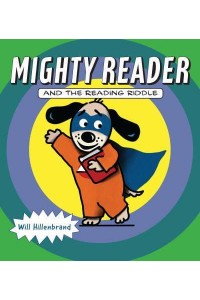Mighty Reader and the Reading Riddle