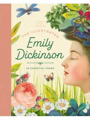 The Illustrated Emily Dickinson 25 Essential Poems - The Illustrated Poets Collection