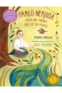 Pablo Neruda: Poet Of The People/Poeta Del Pueblo