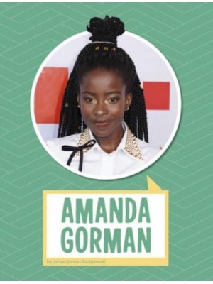 Amanda Gorman - Biographies