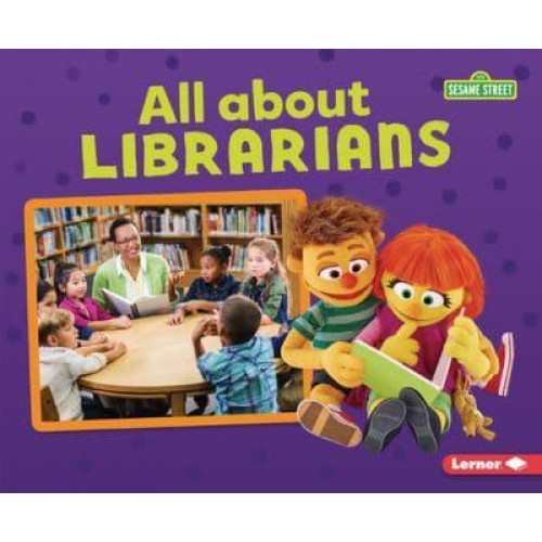 All About Librarians - Sesame Street (R) Loves Community Helpers