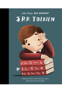 J.R.R. Tolkien - Little People, Big Dreams
