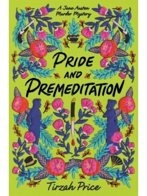 Pride and Premeditation - Jane Austen Murder Mysteries