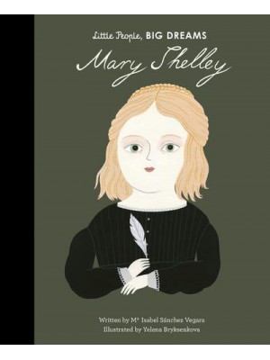 Mary Shelley - Little People, Big Dreams