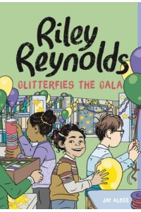 Riley Reynolds Glitterfies the Gala - Riley Reynolds