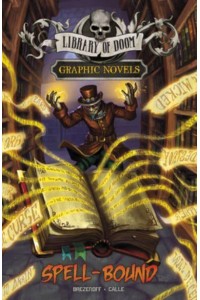 Spell-Bound - Library of Doom Graphic Novels