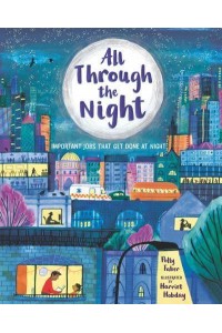 All Through the Night: Important Jobs That Get Done at Night