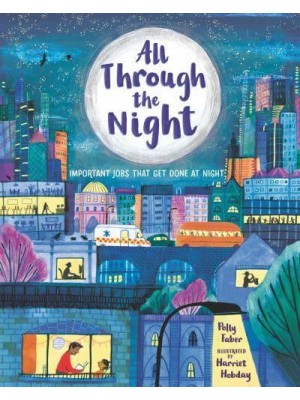 All Through the Night: Important Jobs That Get Done at Night