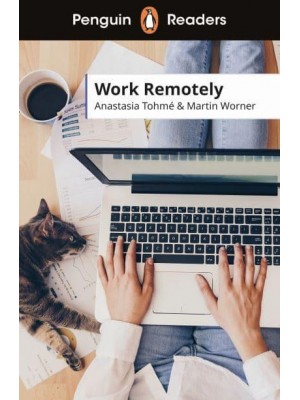 Penguin Readers Level 5: Work Remotely (ELT Graded Reader)