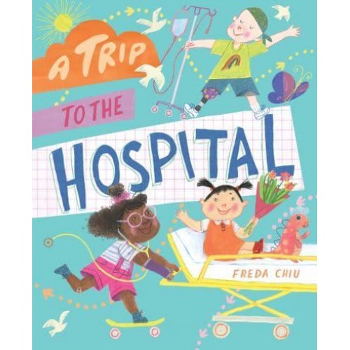 A Trip to the Hospital