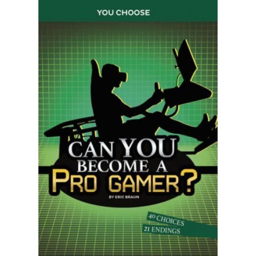 Can You Become a Pro Gamer? An Interactive Adventure - You Choose: Chasing Fame and Fortune