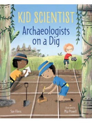 Archaeologists on a Dig - Kid Scientist