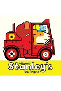 Stanley's Fire Engine - Stanley Picture Books
