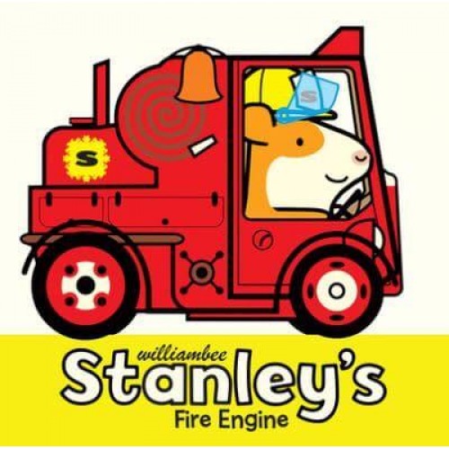 Stanley's Fire Engine - Stanley Picture Books