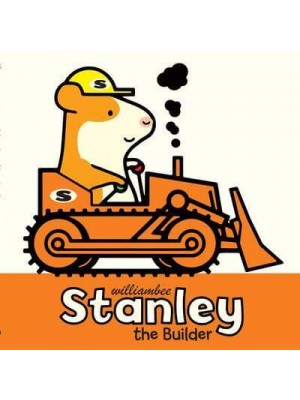 Stanley the Builder - Stanley Picture Books