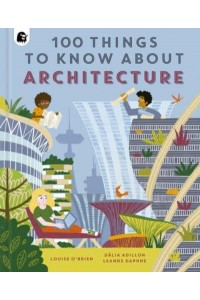 100 Things to Know About Architecture - In a Nutshell