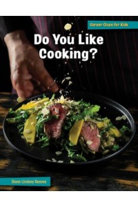 Do You Like Cooking? - Career Clues for Kids