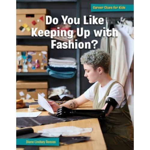 Do You Like Keeping Up With Fashion? - Career Clues for Kids