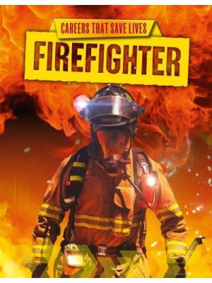 Firefighter - Careers That Save Lives