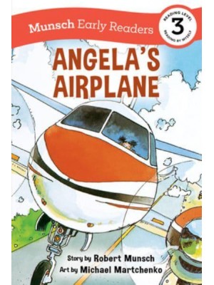 Angela's Airplane - Munsch Early Readers