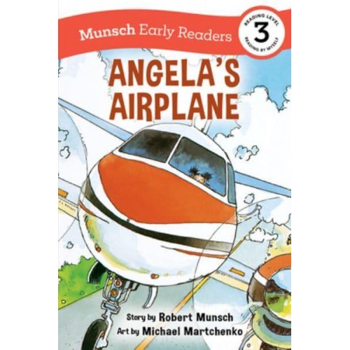 Angela's Airplane - Munsch Early Readers