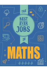 The Best Ever Jobs in Maths - The Best Ever Jobs In