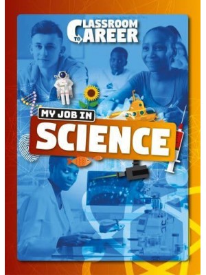 My Job in Science - Classroom to Career