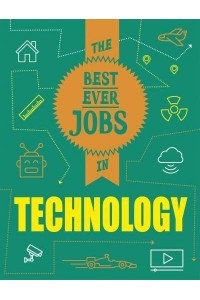 The Best Ever Jobs in Technology - The Best Ever Jobs In