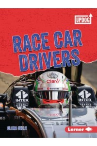 Race Car Drivers - Dangerous Jobs (Updog Books (Tm))