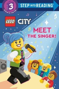 Meet the Singer! (LEGO City). Step Into Reading(R)(Step 3) - Step Into Reading