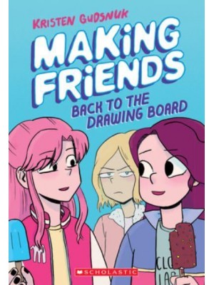Making Friends: Back to the Drawing Board - Making Friends