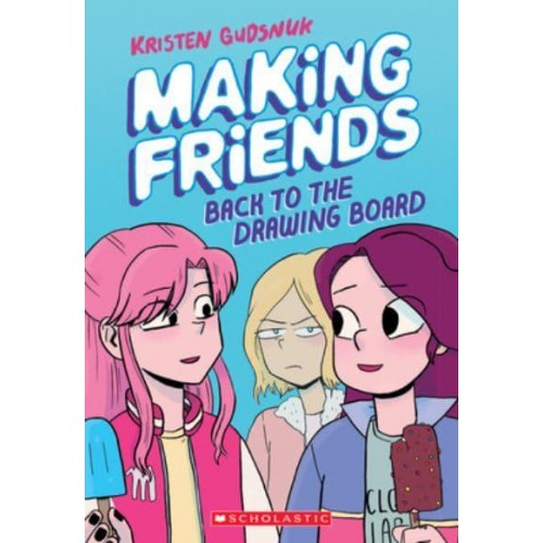 Making Friends: Back to the Drawing Board - Making Friends