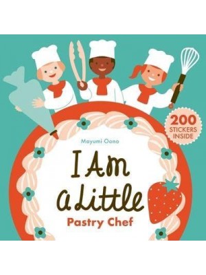 I Am a Little Pastry Chef (Careers for Kids) (Interactive Cooking Book, Gifts for Toddlers 5 or Less) - Little Professionals