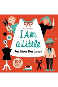 I Am a Little Fashion Designer (Careers for Kids) (Toddler Activity Kit, Fashion Design for Kids Book) - Little Professionals