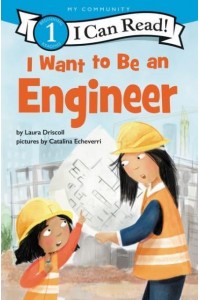 I Want to Be an Engineer - I Can Read