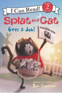Splat the Cat Gets a Job! - I Can Read Level 2