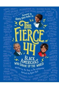 The Fierce 44 Black Americans Who Shook Up the World