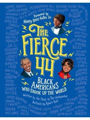 The Fierce 44 Black Americans Who Shook Up the World