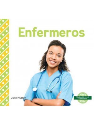 Enfermeros (Nurses) - Trabajos En Mi Comunidad