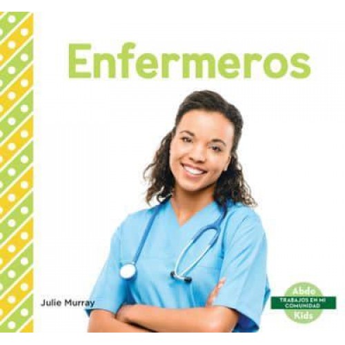 Enfermeros (Nurses) - Trabajos En Mi Comunidad