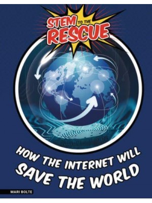 How the Internet Will Save the World - Stem to the Rescue