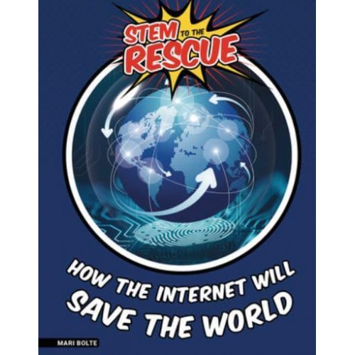 How the Internet Will Save the World - Stem to the Rescue