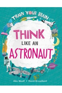 Think Like an Astronaut