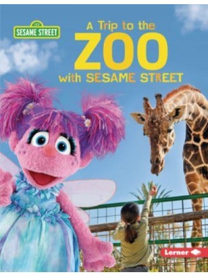 A Trip to the Zoo With Sesame Street (R) - Sesame Street (R) Field Trips
