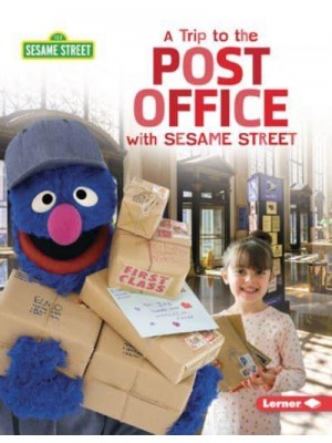 A Trip to the Post Office With Sesame Street (R) - Sesame Street (R) Field Trips