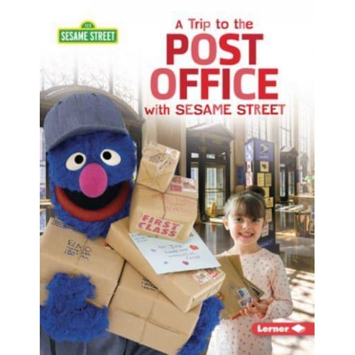 A Trip to the Post Office With Sesame Street (R) - Sesame Street (R) Field Trips