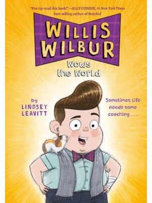 Willis Wilbur Wows the World