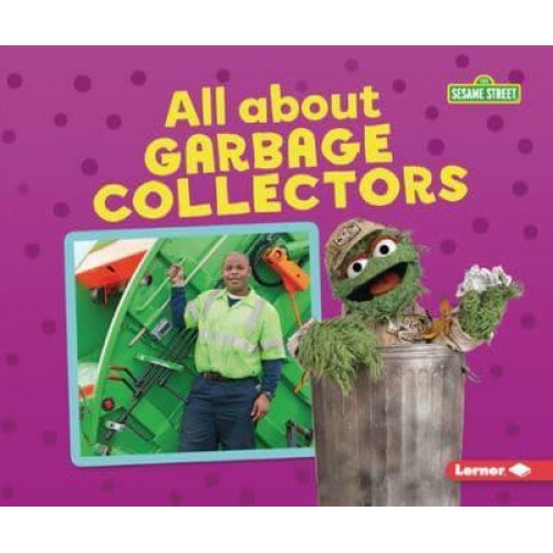 All About Garbage Collectors - Sesame Street (R) Loves Community Helpers