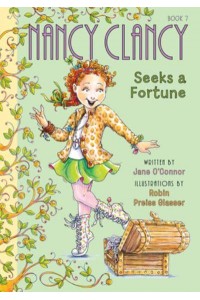 Nancy Clancy Seeks a Fortune: #7 - Fancy Nancy: Nancy Clancy