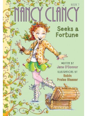 Nancy Clancy Seeks a Fortune: #7 - Fancy Nancy: Nancy Clancy